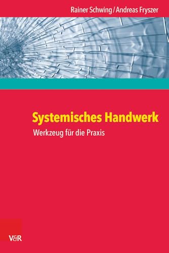 Systemisches Handwerk. Werkzeug für die Praxis von Vandenhoeck + Ruprecht