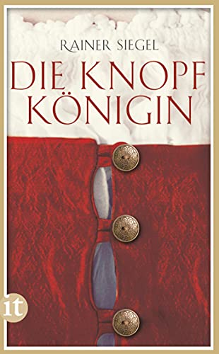 Die Knopfkönigin: Historischer Roman (insel taschenbuch) von Insel Verlag