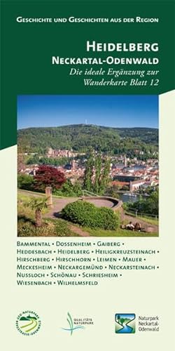 Geschichte und Geschichten aus der Region, Heidelberg - Neckartal-Odenwald: Die ideale Ergänzung zur Wanderkarte Blatt 12 von MeKi Landkarten GmbH