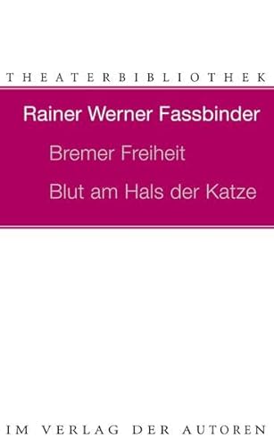 Bremer Freiheit /Blut am Hals der Katze (Theaterbibliothek) von Verlag Der Autoren