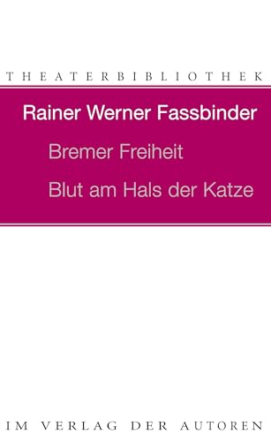 Bremer Freiheit /Blut am Hals der Katze (Theaterbibliothek) von Verlag Der Autoren