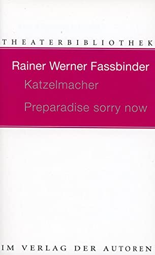 Katzelmacher /Preparadise sorry now (Theaterbibliothek)