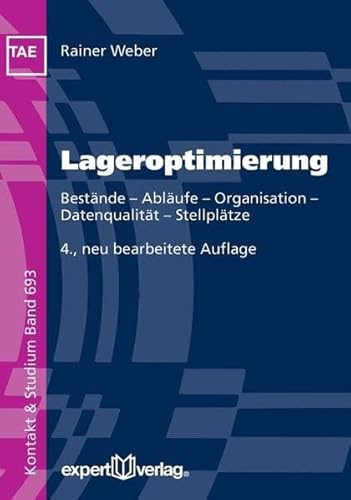 Lageroptimierung: Bestände – Abläufe – Organisation – Datenqualität – Stellplätze