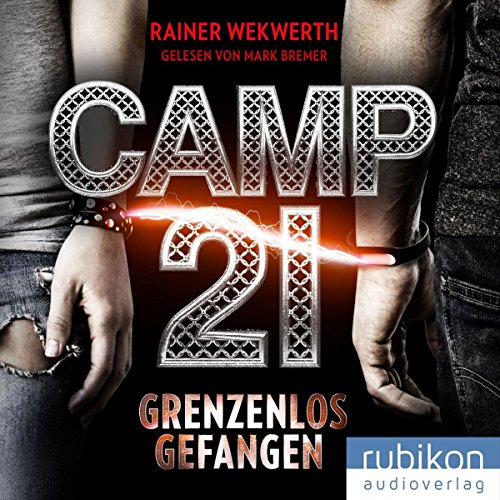 Camp21: Grenzenlos gefangen