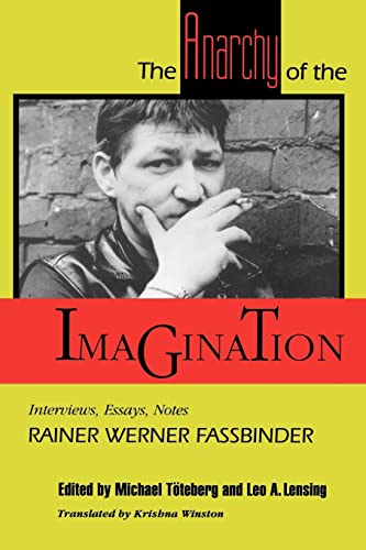 The Anarchy of the Imagination: Interviews, Essays, Notes (PAJ Books)