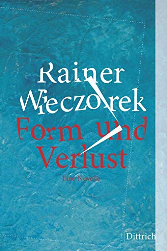 Form und Verlust: Eine Novelle