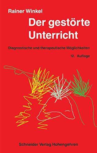 Der gestörte Unterricht: Diagnostische und therapeutische Möglichkeiten