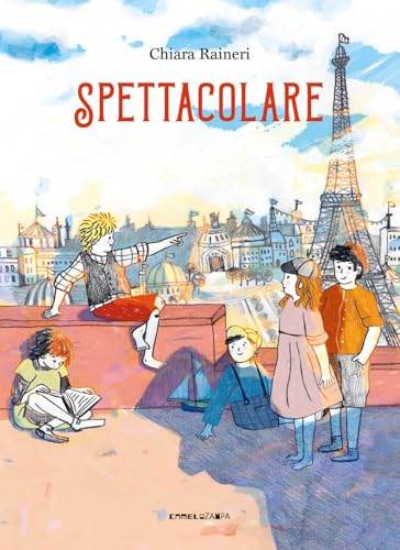 Spettacolare. Ediz. illustrata (Le piume) von Camelozampa