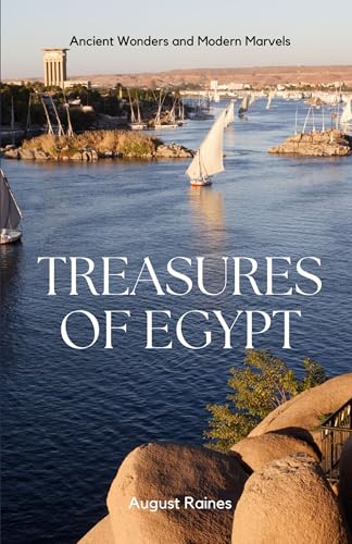 Treasures of Egypt: Ancient Wonders and Modern Marvels Treasures of Egypt: Ancient Wonders and Modern Marvels von QuillQuest Publishers
