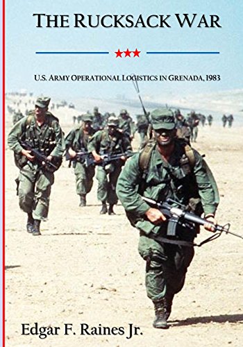 The Rucksack War: U.S. Army Operational Logistics in Grenada, 1983 von St. John's Press