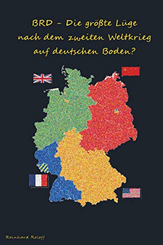 BRD - Die größte Lüge nach dem zweiten Weltkrieg auf deutschen Boden? von Bookmundo Direct