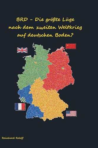 BRD - Die größte Lüge nach dem zweiten Weltkrieg auf deutschen Boden? von Bookmundo Direct