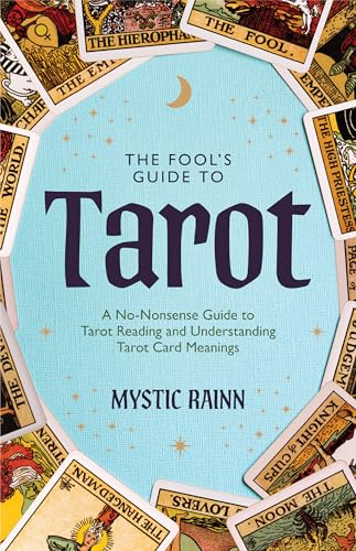 The Fool’s Guide to Tarot: A No-Nonsense Guide to Tarot Reading and Understanding Tarot Card Meanings von MANGO