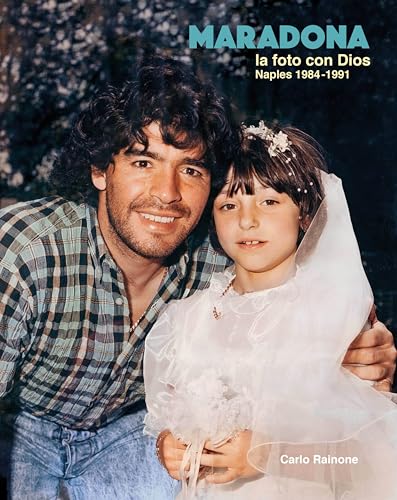 Maradona: La foto con dios: La foto con dios, Naples 1984-1991 von Contrejour
