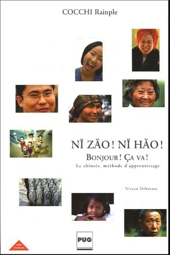 NI ZAO, NI HAO -APPRENDRE LE CHINOIS-LIVRE ELEVE + CD AUDIO: Le chinois Méthode d'apprentissage Débutants tous publics von PU GRENOBLE