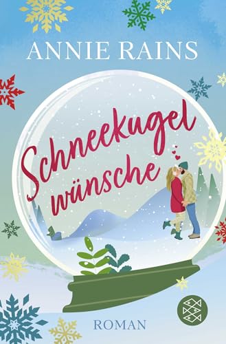 Schneekugelwünsche: Eine berührende Liebesgeschichte voller Weihnachtsmagie