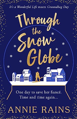 Through the Snow Globe: A spellbinding festive romance of second chances von Canelo