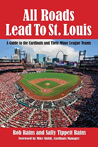 All Roads Lead to St. Louis: A Guide to the Cardinals and Their Minor League Teams von Peppertree Press