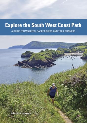 Explore the South West Coast Path: A Guide for Walkers, Backpackers and Trail Runners von Pesda Press