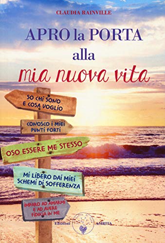 Apro la porta alla mia nuova vita. Metamedicina delle emozioni von BEN-ESSERE