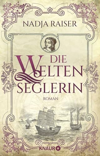Die Weltenseglerin: Roman von Droemer Knaur*