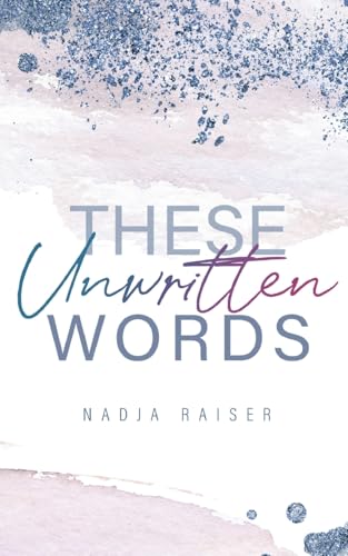 These Unwritten Words (These-Words-Reihe) von BoD – Books on Demand