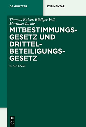 Mitbestimmungsgesetz und Drittelbeteiligungsgesetz (De Gruyter Kommentar) von de Gruyter