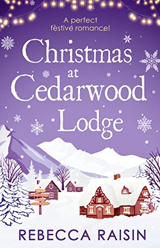 Christmas At Cedarwood Lodge: The perfect festive, feel-good romance for 2023! von Mills & Boon