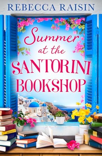 Summer at the Santorini Bookshop: A heart-warming and hilarious escapist summer rom-com for 2024! von HQ Digital