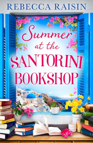 Summer at the Santorini Bookshop: A heart-warming and hilarious escapist holiday romance, the perfect beach read! von HQ Digital
