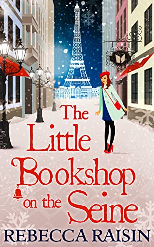 The Little Bookshop on the Seine (Little Paris Collection): An enchanting festive romance (The Little Paris Collection)