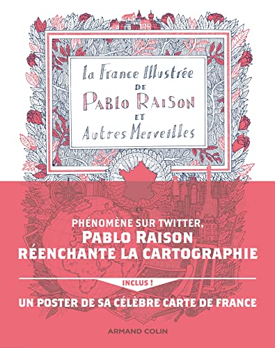 La France illustrée de Pablo Raison, et autres merveilles: Avec un poster de sa célèbre carte de France inclus von ARMAND COLIN