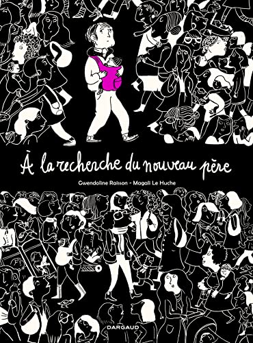 A la recherche du nouveau père - Tome 0 - A la recherche du nouveau père von DARGAUD
