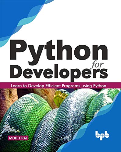Python for Developers: Learn to Develop Efficient Programs using Python (English Edition) von Bpb Publications
