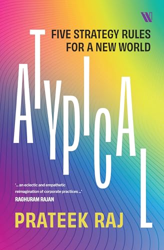 Atypical: Five Strategy Rules for a New World von Westland Business