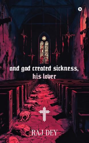 and god created sickness, his lover: Case Closed von Notion Press