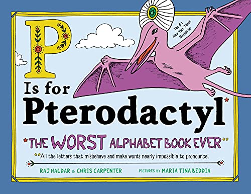 P Is for Pterodactyl: The Worst Alphabet Book Ever von DK