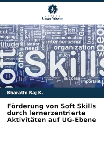 Förderung von Soft Skills durch lernerzentrierte Aktivitäten auf UG-Ebene von Verlag Unser Wissen