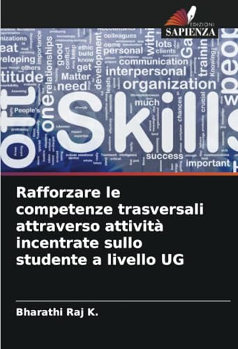 Rafforzare le competenze trasversali attraverso attività incentrate sullo studente a livello UG Rafforzare le competenze trasversali attraverso attività incentrate sullo studente a livello UG