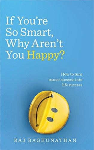 If You're So Smart, Why Aren't You Happy?