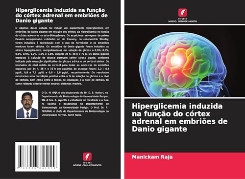 Hiperglicemia induzida na função do córtex adrenal em embriões de Danio gigante von Edições Nosso Conhecimento