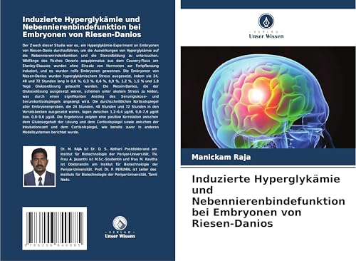 Induzierte Hyperglykämie und Nebennierenbindefunktion bei Embryonen von Riesen-Danios von Verlag Unser Wissen
