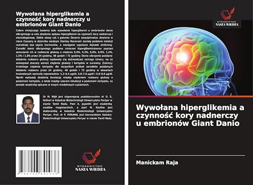 Wywo¿ana hiperglikemia a czynno¿¿ kory nadnerczy u embrionów Giant Danio von Wydawnictwo Nasza Wiedza