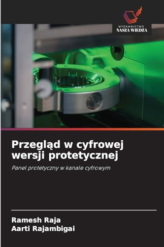 Przegląd w cyfrowej wersji protetycznej: Panel protetyczny w kanale cyfrowym von Wydawnictwo Nasza Wiedza