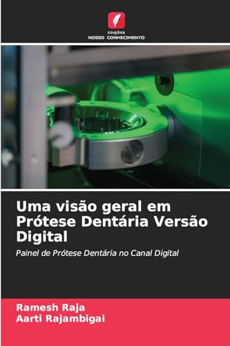Uma visão geral em Prótese Dentária Versão Digital: Painel de Prótese Dentária no Canal Digital von Edições Nosso Conhecimento