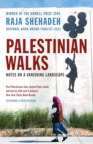 Palestinian Walks: Notes on a Vanishing Landscape von Profile Books