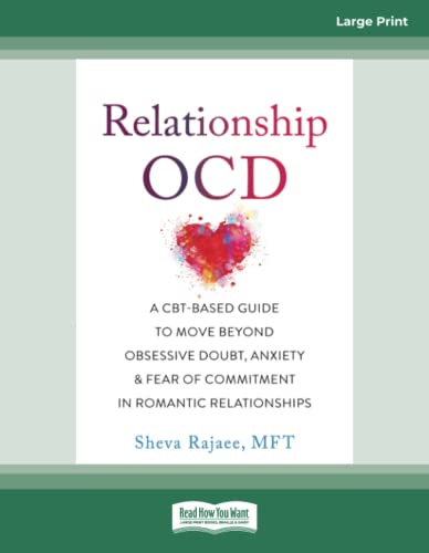 Relationship OCD: A CBT-Based Guide to Move Beyond Obsessive Doubt, Anxiety, and Fear of Commitment in Romantic Relationships von ReadHowYouWant