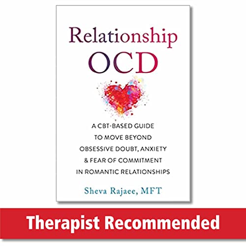 Relationship OCD: A CBT-Based Guide to Move Beyond Obsessive Doubt, Anxiety, and Fear of Commitment in Romantic Relationships von New Harbinger