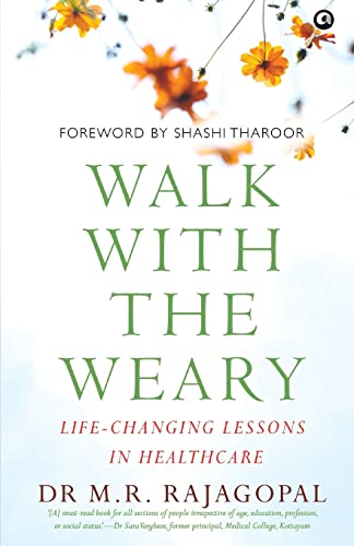 WALK WITH THE WEARY: Life-changing Lessons in Healthcare