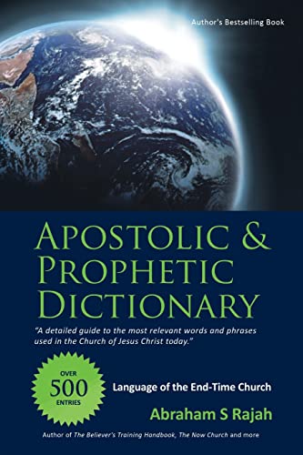 Apostolic & Prophetic Dictionary: Language of the End-Time Church von WestBow Press